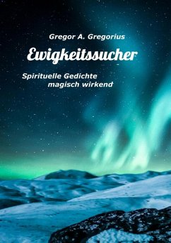 Ewigkeitssucher (eBook, ePUB) - Gregorius, Gregor A.