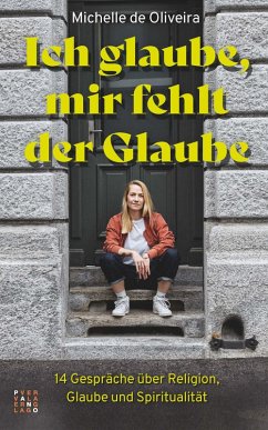 Ich glaube, mir fehlt der Glaube (eBook, ePUB) - de Oliveira, Michelle