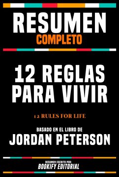 Cover Resumen Completo - 12 Reglas Para Vivir (12 Rules For Life) - Basado En El Libro De Jordan Peterson (eBook, ePUB)