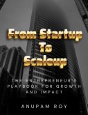 From Startup to Scaleup: The Entrepreneur's Playbook for Growth and Impact (eBook, ePUB)