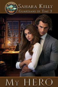 Cover My Hero (The Guardians of Time, #3) (eBook, ePUB)