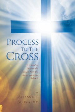 Process To The Cross (eBook, ePUB) - Bourgious, Alexander