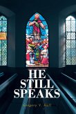 He Still Speaks (eBook, ePUB) He Still Speaks (eBook, ePUB)