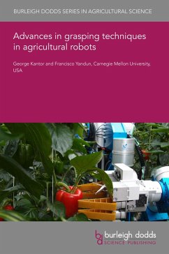 Advances in grasping techniques in agricultural robots (eBook, PDF) - Kantor, George; Yandun, Francisco