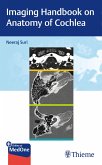 Imaging Handbook on Anatomy of Cochlea (eBook, ePUB) Imaging Handbook on Anatomy of Cochlea (eBook, ePUB)
