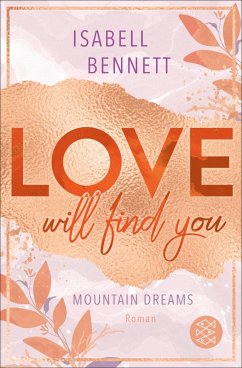 Love will find you (eBook, ePUB) - Bennett, Isabell