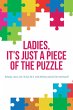 Ladies, It's Just a Piece of the Puzzle... - Bild 1