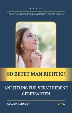 So betet man richtig (eBook, ePUB) - Kenngott, Claudia