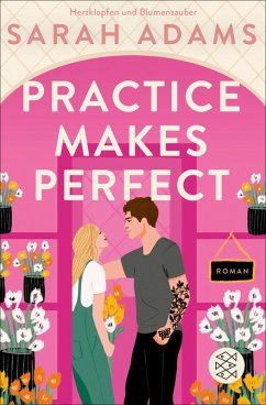 Practice Makes Perfect / Rome Lovestory Bd.2 (eBook, ePUB) - Adams, Sarah