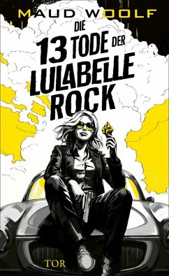 Die 13 Tode der Lulabelle Rock (eBook, ePUB) - Woolf, Maud