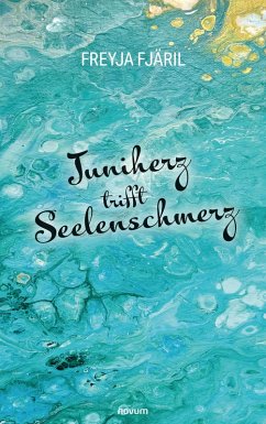 Juniherz trifft Seelenschmerz (eBook, ePUB)