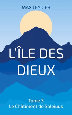 L'Île des Dieux (eBook, ePUB) - Leydier, Max