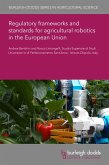 Regulatory frameworks and standards for agricultural robotics in the European Union (eBook, PDF)
