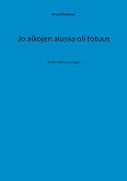 Jo aikojen alussa oli totuus (eBook, ePUB) Jo aikojen alussa oli totuus (eBook, ePUB)