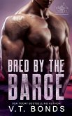 Bred by the Barge (The Knottiverse: Alphas of the Waterworld, #7) (eBook, ePUB) Bred by the Barge (The Knottiverse: Alphas of the Waterworld, #7) (eBook, ePUB)
