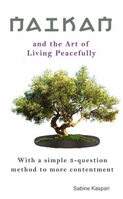 Naikan and the Art of Living Peacefully - Kaspari, Sabine