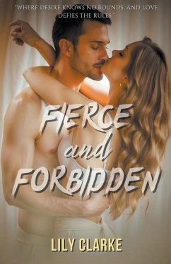 Fierce and Forbidden - Clarke, Lily