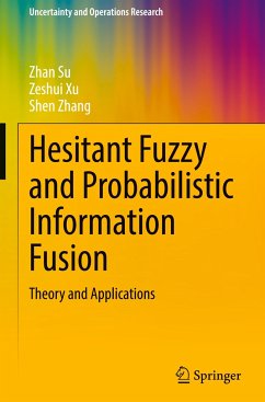 Hesitant Fuzzy and Probabilistic Information Fusion - Su, Zhan;Xu, Zeshui;Zhang, Shen