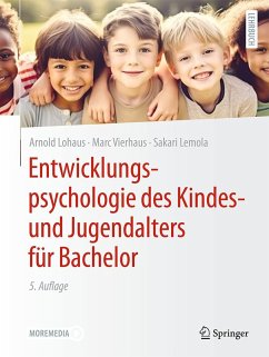 Entwicklungspsychologie des Kindes- und Jugendalters für Bachelor - Lohaus, Arnold;Vierhaus, Marc;Lemola, Sakari