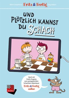 Fritz&Fertig - und plötzlich kannst Du Schach - Hilbert, Jörg;Lengwenus, Björn