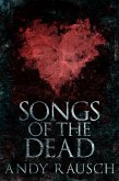 Songs Of The Dead (eBook, ePUB)