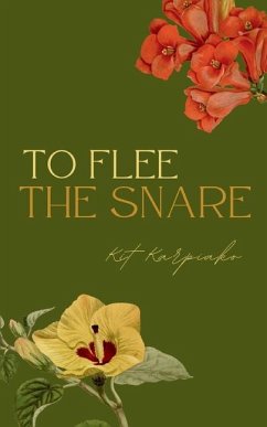 To Flee the Snare - Karpiak, Kit