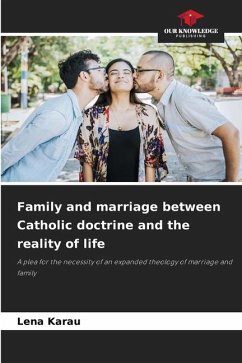 Family and marriage between Catholic doctrine and the reality of life - Karau, Lena