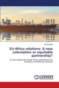 EU-Africa relations: A new colonialism or equitable partnership? - Idada, Edosa