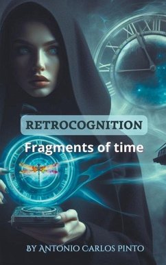 Retrocognition (Fragments of time) - Pinto, Antonio Carlos