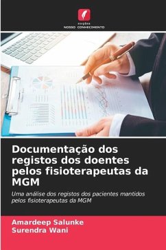 Documentação dos registos dos doentes pelos fisioterapeutas da MGM - Salunke, Amardeep;Wani, Surendra