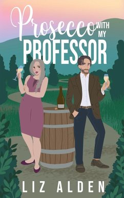 Prosecco with My Professor - Alden, Liz