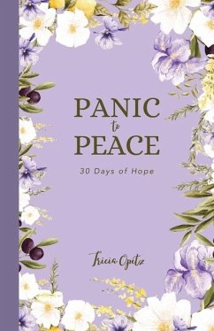 Panic to Peace - Opitz, Tricia