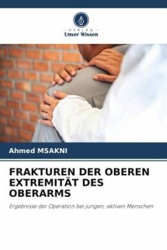 FRAKTUREN DER OBEREN EXTREMITÄT DES OBERARMS - MSAKNI, Ahmed