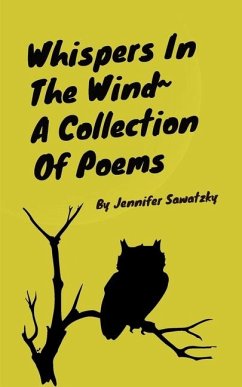 Whispers In The Wind A Collection Of Poems - Sawatzky, Jennifer