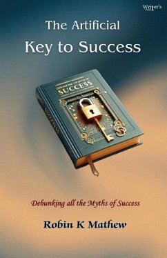 The Artificial Key To Success - Mathew, Robin K