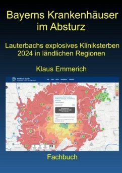 Bayerns Krankenhäuser im Absturz - Emmerich, Klaus