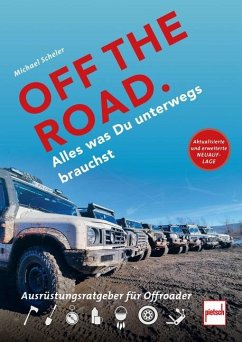 OFF THE ROAD - Alles was Du unterwegs brauchst - Scheler, Michael