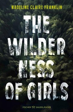 The Wilderness of Girls - Franklin, Madeline Claire