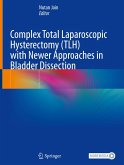 Complex Total Laparoscopic Hysterectomy (TLH) with Newer Approaches in Bladder Dissection