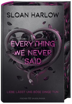 Everything We Never Said - Liebe lässt uns böse Dinge tun - Harlow, Sloan