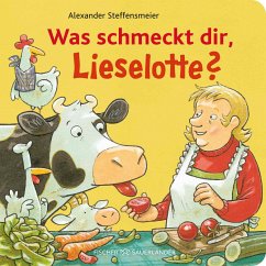 Was schmeckt dir, Lieselotte? - Steffensmeier, Alexander