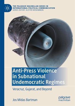 Anti-Press Violence in Subnational Undemocratic Regimes - Bartman, Jos Midas