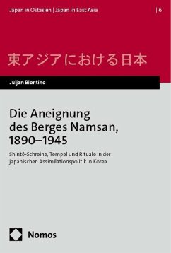 Die Aneignung des Berges Namsan, 1890-1945 - Biontino, Juljan