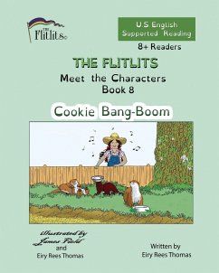 THE FLITLITS, Meet the Characters, Book 8, Cookie Bang-Boom, 8+Readers, U.S. English, Supported Reading - Rees Thomas, Eiry