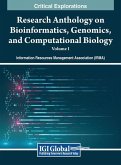 Research Anthology on Bioinformatics, Genomics, and Computational Biology, VOL 1