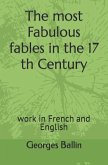 The most Fabulous fables in the 17 th Century