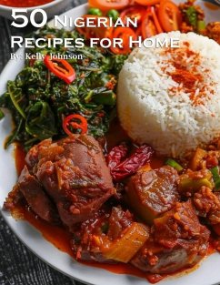 40 Nigerian Recipes for Home - Johnson, Kelly