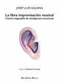 La libre improvisación musical: Fuente inagotable de inteligencia emocional