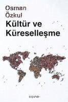 Kültür ve Küresellesme - Özkul, Osman