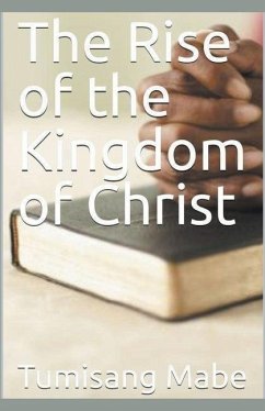 The Rise of the kingdom of Christ - Mabe, Tumisang